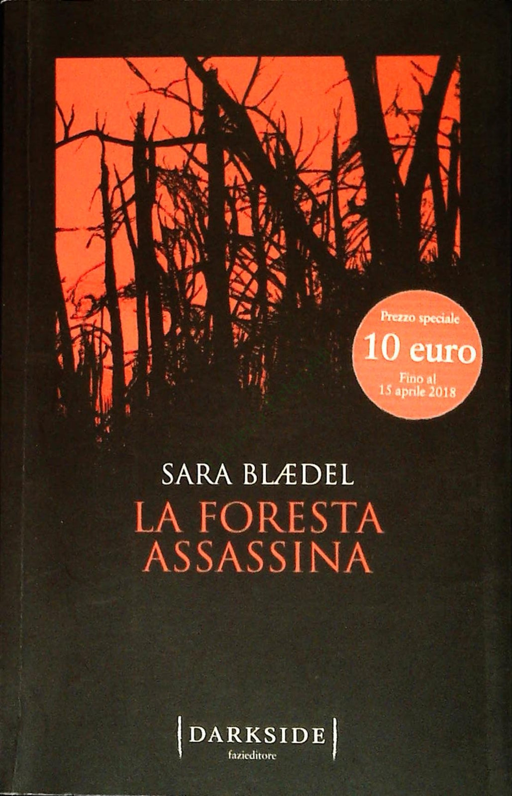 LA FORESTA ASSASSINA - SARA BLAEDEL
