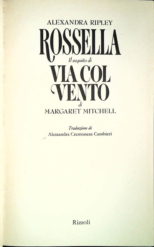 ROSSELLA. IL SEGUITO DI VIA COL VENTO - A. RIPLEY -RIZZOLI 1991-OUTLET DEL LIBRO