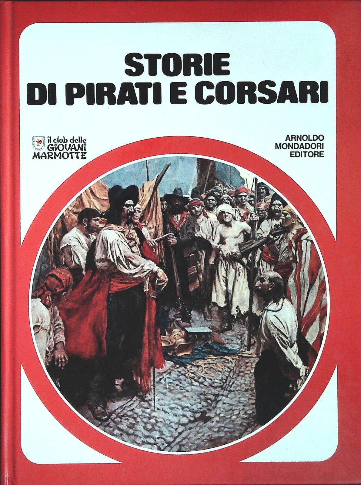 STORIE DI PIRATI E CORSARI - CLUB DELLE GIOVANI MARMOTTE