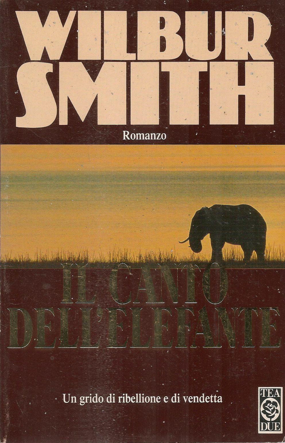 IL CANTO DELL'ELEFANTE - WILBUR SMITH