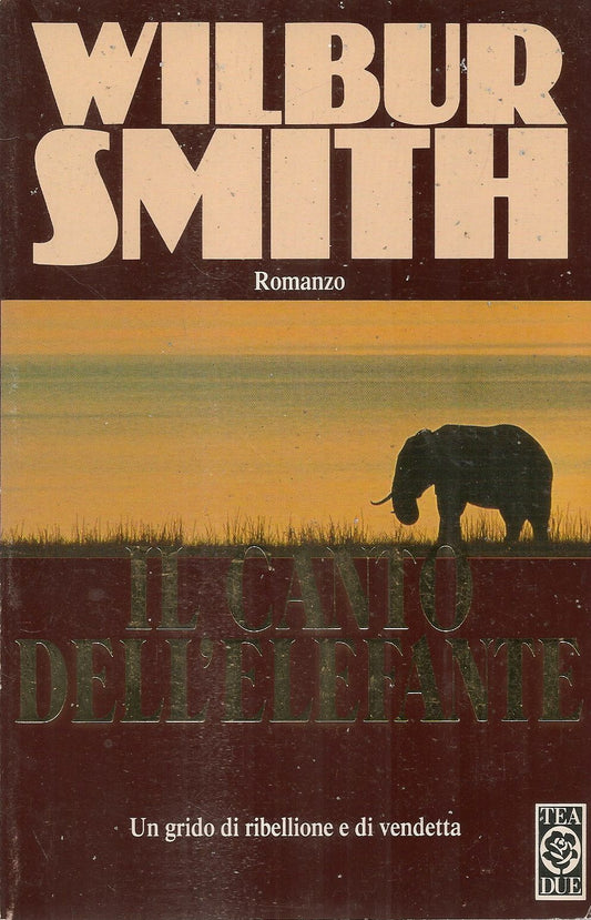 IL CANTO DELL'ELEFANTE - WILBUR SMITH