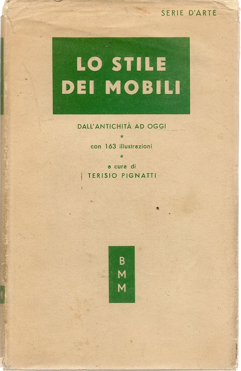 LO STILE DEI MOBILI - TERISIO PIGNATTI   BIBLIOTECA  MODERNA MONDADORI