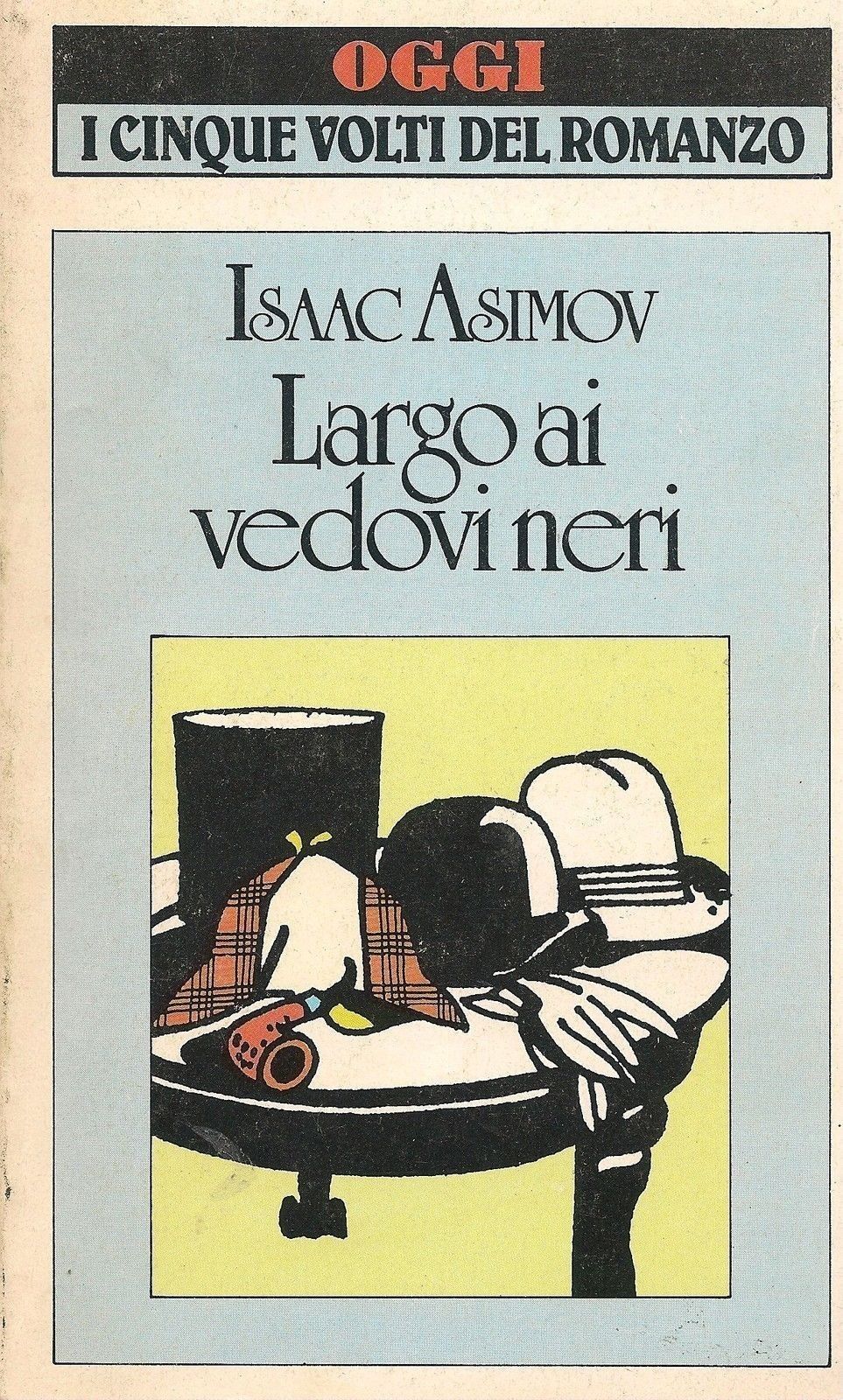 LARGO AI VEDOVI NERI - ISAAC ASIMOV - BUR/OGGI