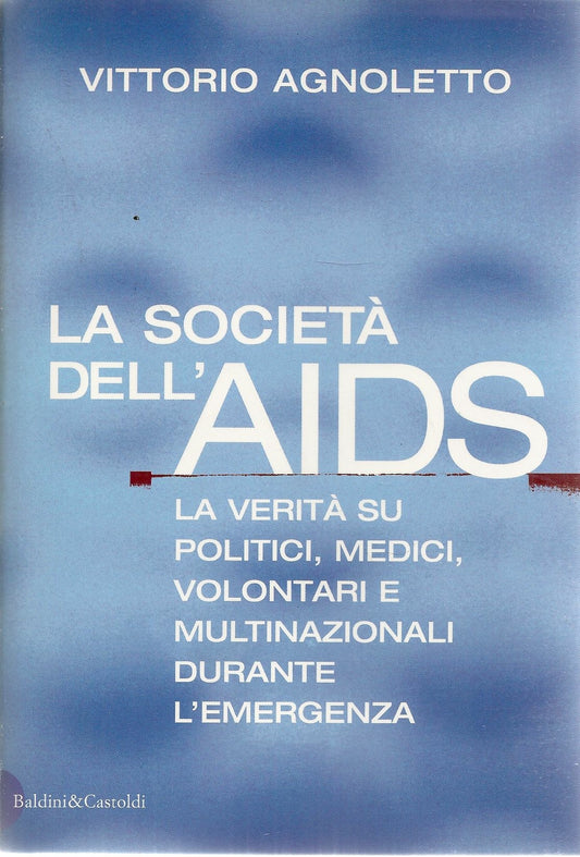 LA SOCIETA' DELL'AIDS - VITTORIO AGNOLETTO