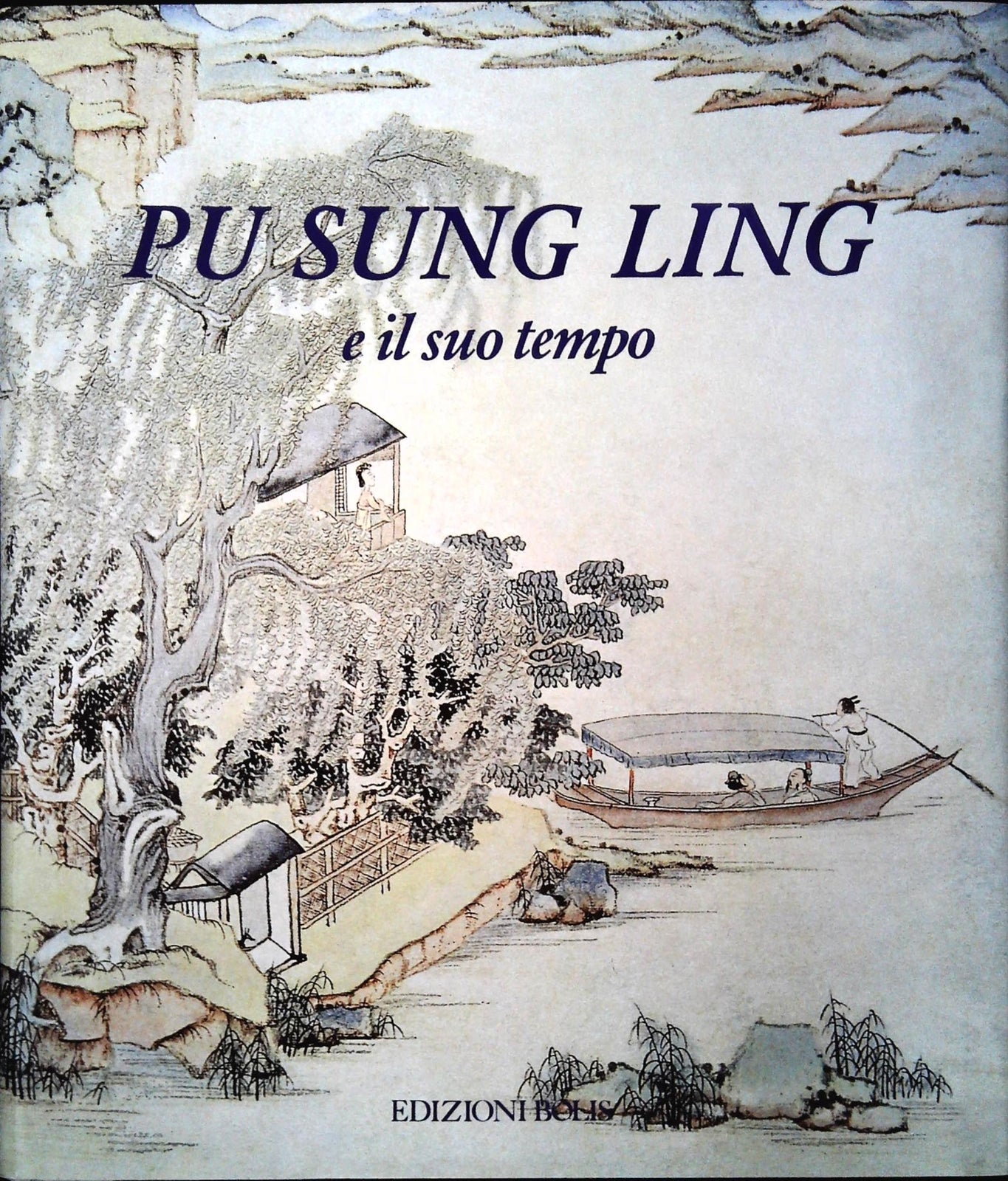 PU SUNG LING e il suo tempo - ALBERTO FUMAGALLI