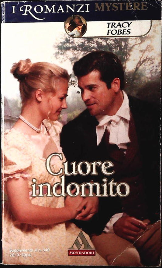 CUORE INDOMITO - TRACY FORBES - MONDADORI 2004 - OUTLET DEL LIBRO