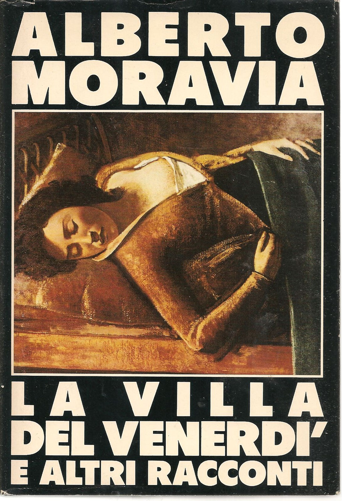 LA VILLA DEL VENERDI' E ALTRI RACCONTI - ALBERTO MORAVIA