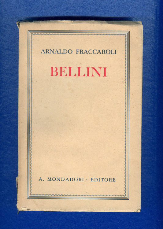 BELLINI - ARMANDO FRACCAROLI - 1 Edizione 1942