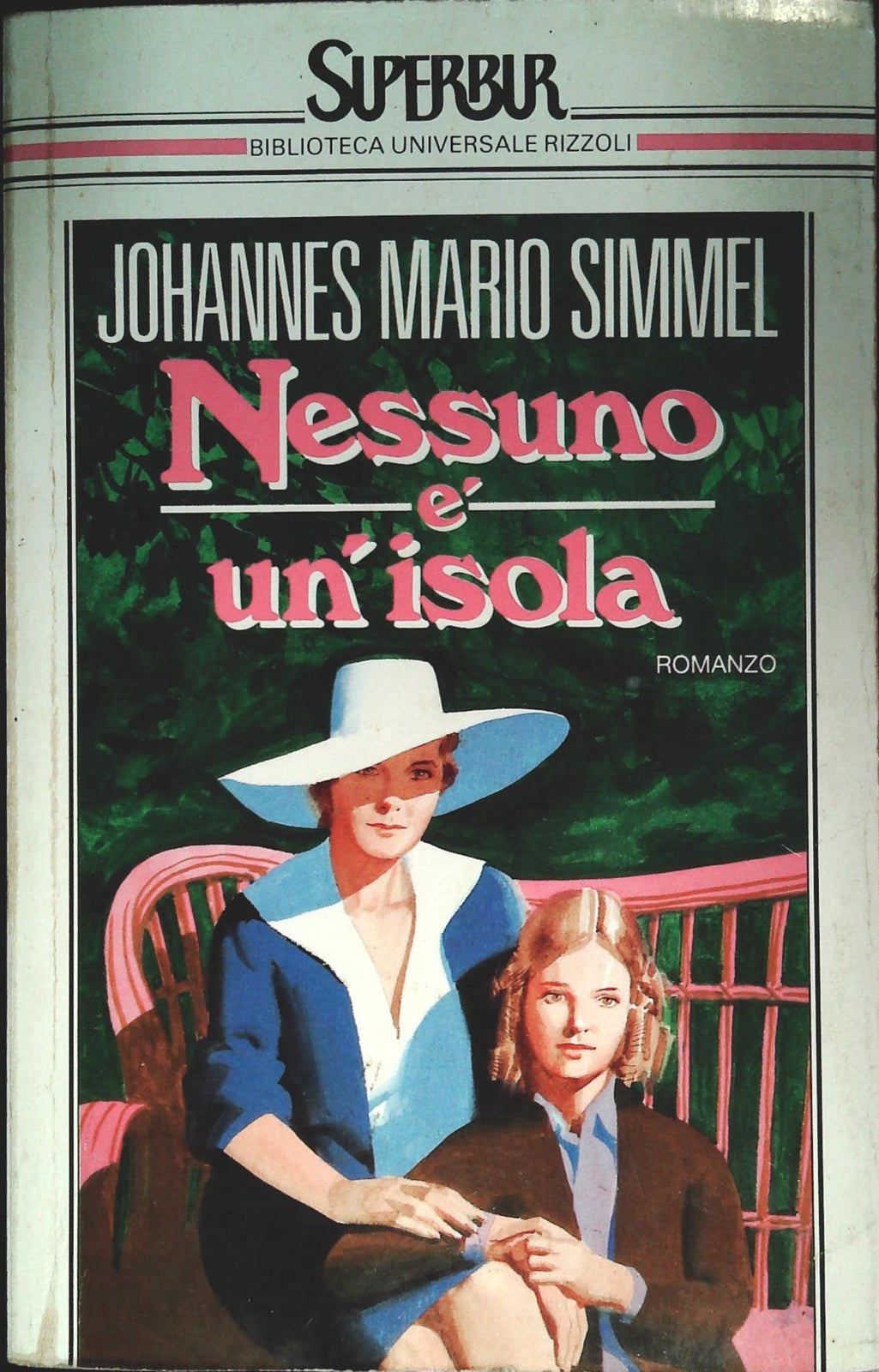 NESSUNO E' UN'ISOLA - JOHANNES MARIO SIMMEL - RIZZOLI SUIPERBUR 1990