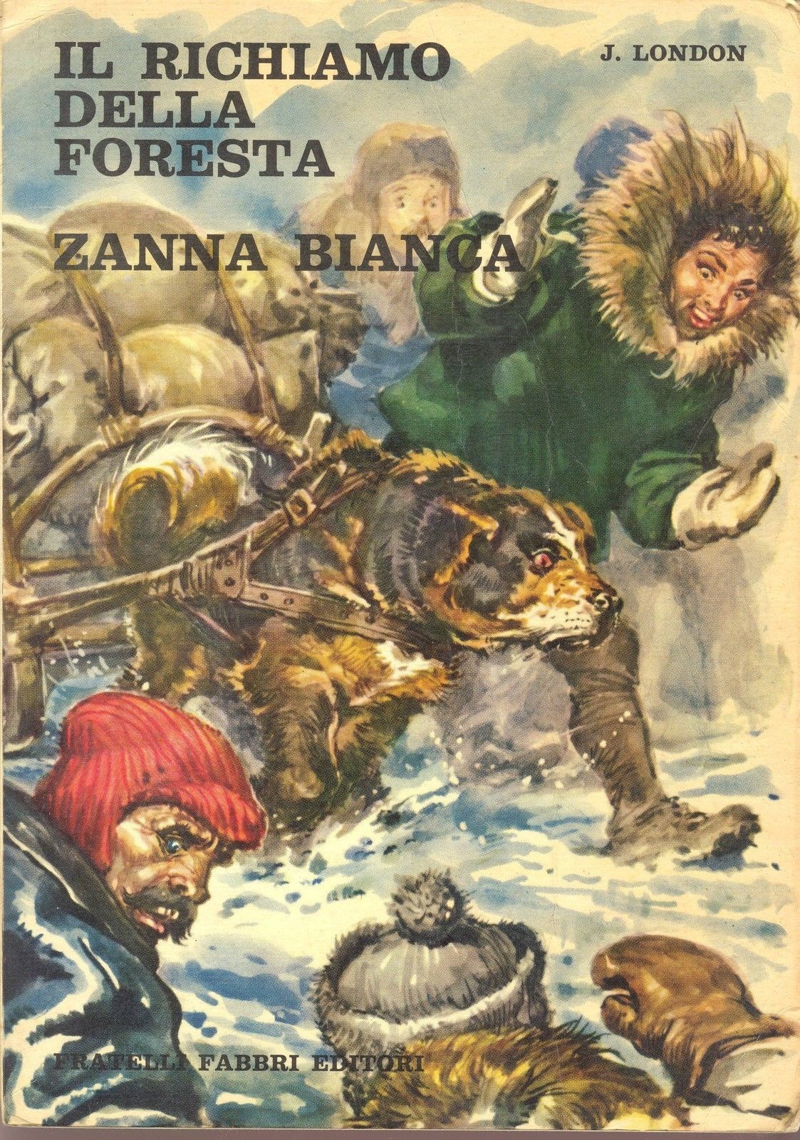 IL RICHIAMO DELLA FORESTA - JACK LONDON - FABBRI 1965