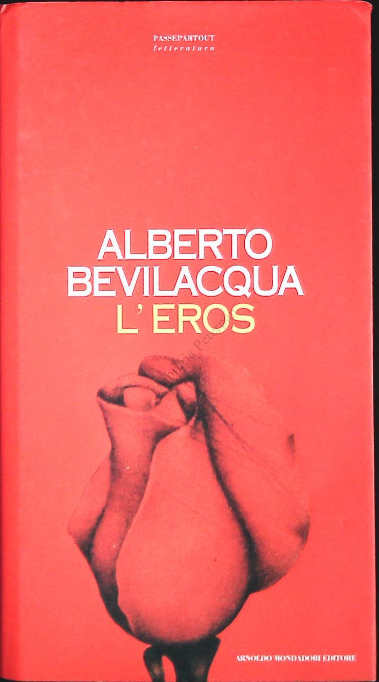 L'EROS - ALBERTO BEVILACQUA - MONDADORI 1994 - OUTLET DEL LIBRO
