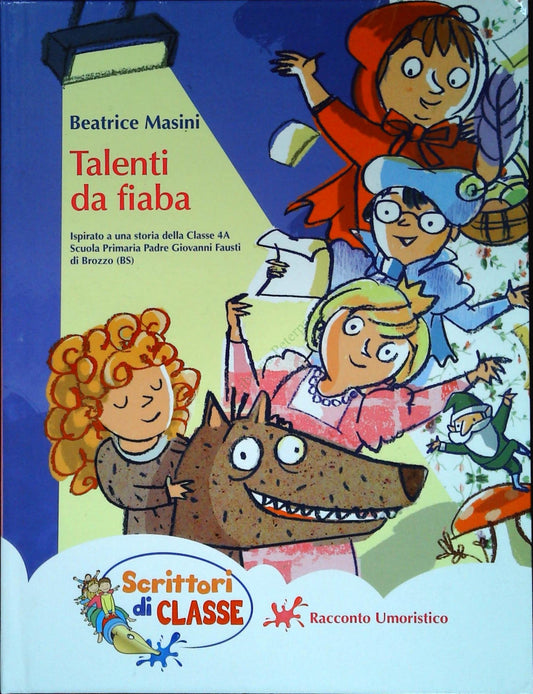 TALENTI DA FIABA - BEATRICE MASINI - SCRITTORI DI CLASSE