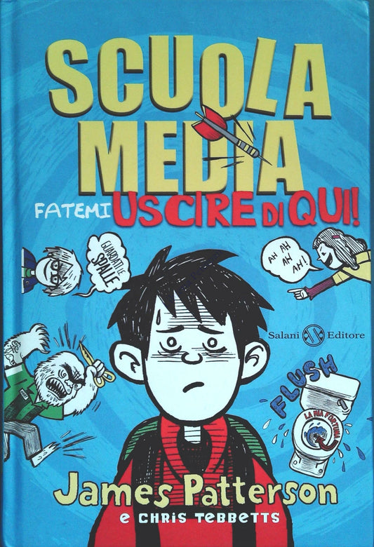 SCUOLA MEDIA. FATEMI USCIRE DI QUI - JAMES PATTERSON