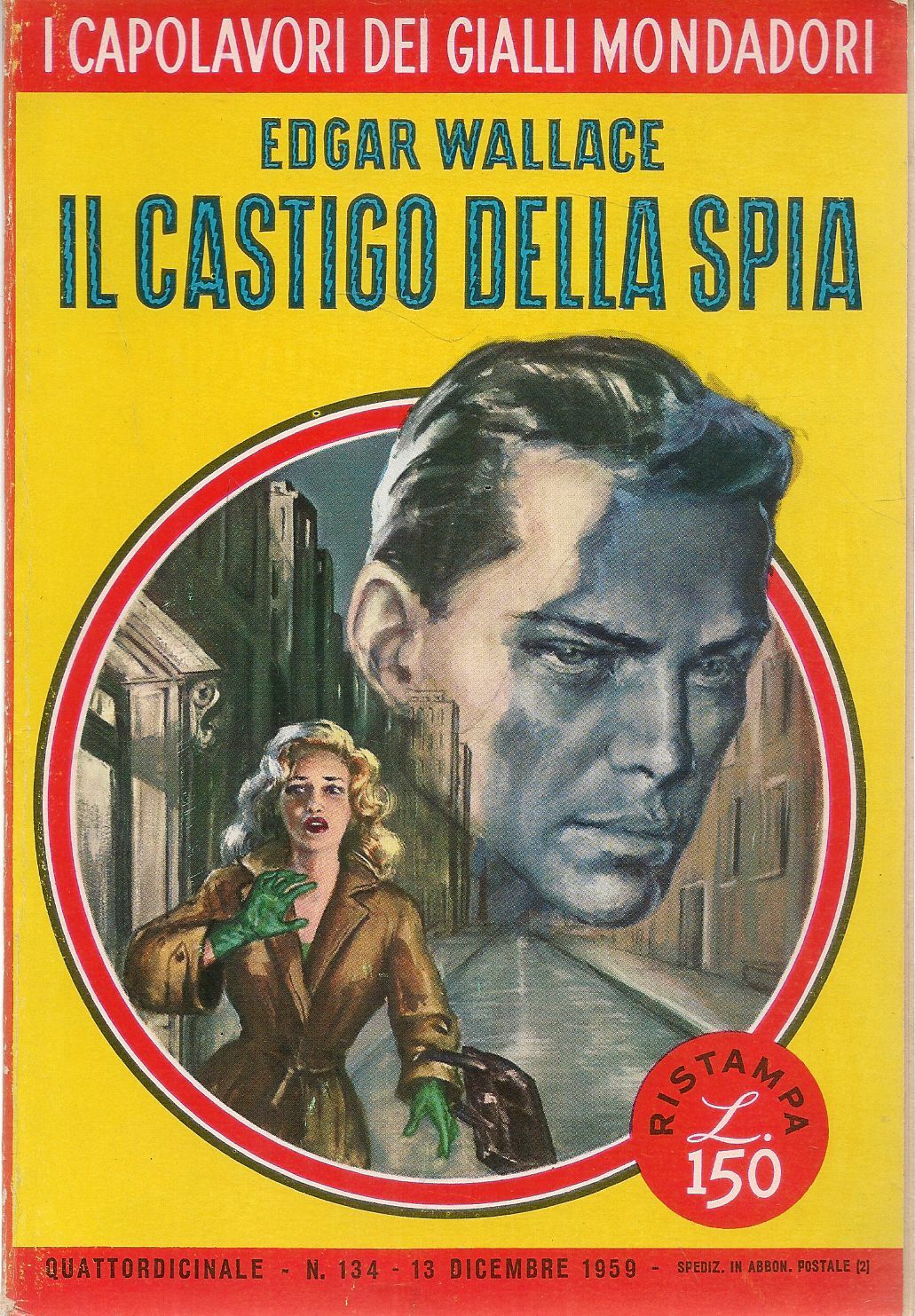 IL CASTIGO DELLA SPIA - EDGAR WALLACE - I CAPOLAVORI DEI GIALLI MONDADORI N.134