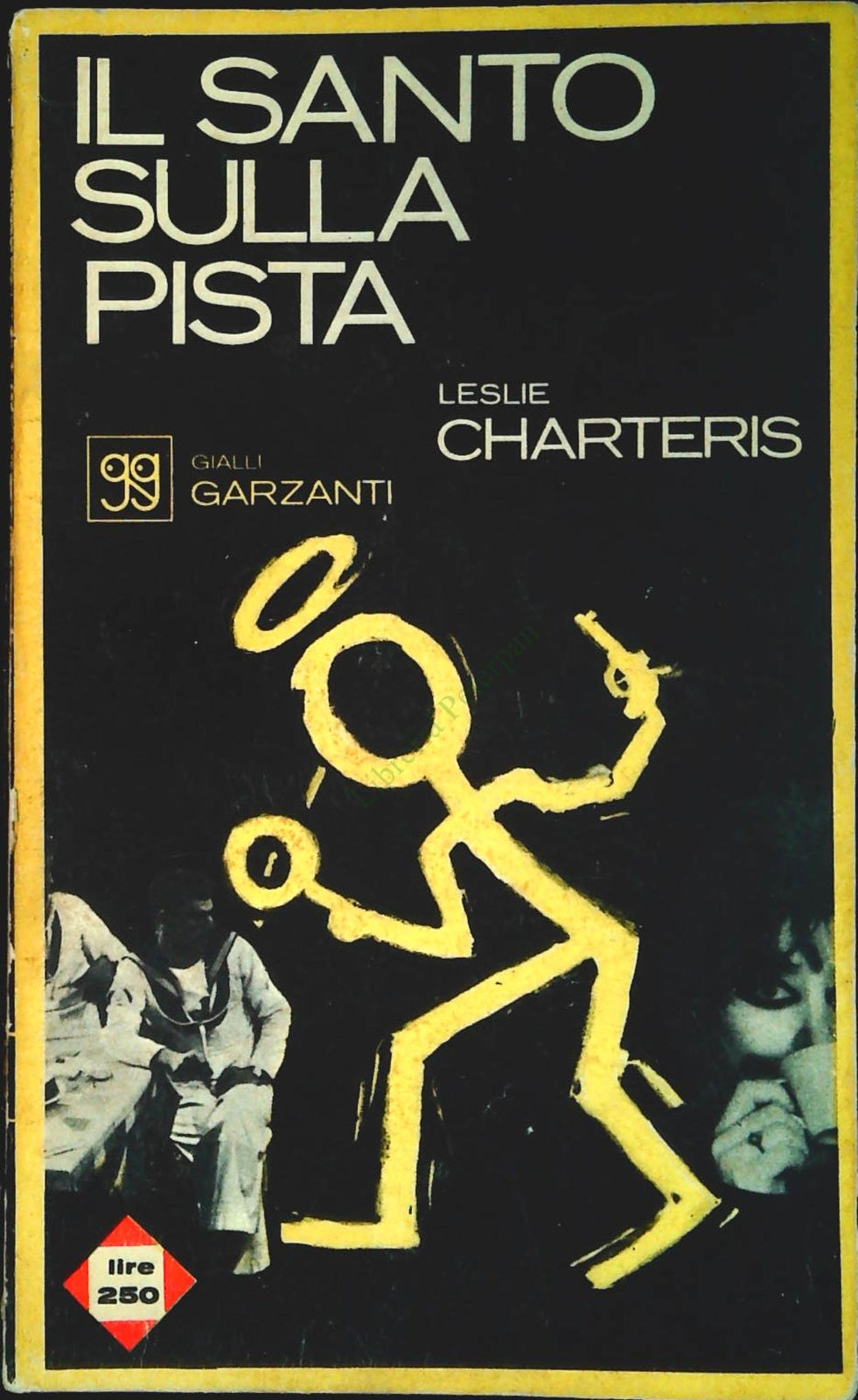 IL SANTO SULLA PISTA - LESLIE CHARTERIS - GIALLI GARZANTI N. 29