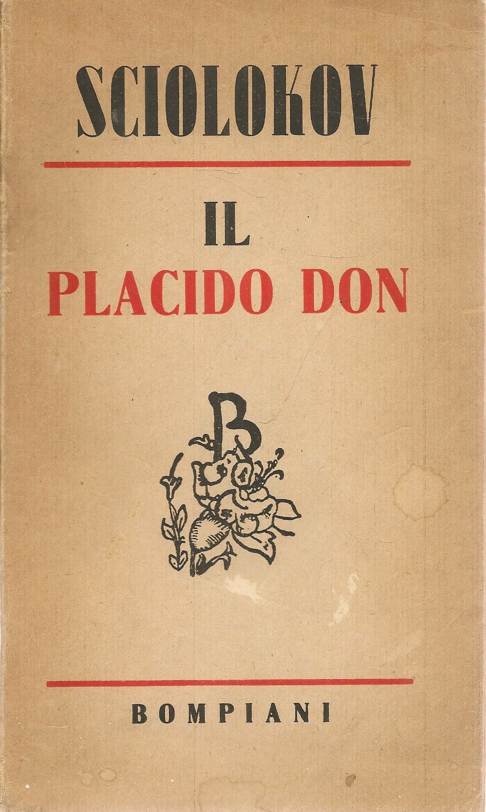 IL PLACIDO DON - MICHELE SCIOLOKOV - VOLUME SECONDO - ED. BOMPIANI 1945