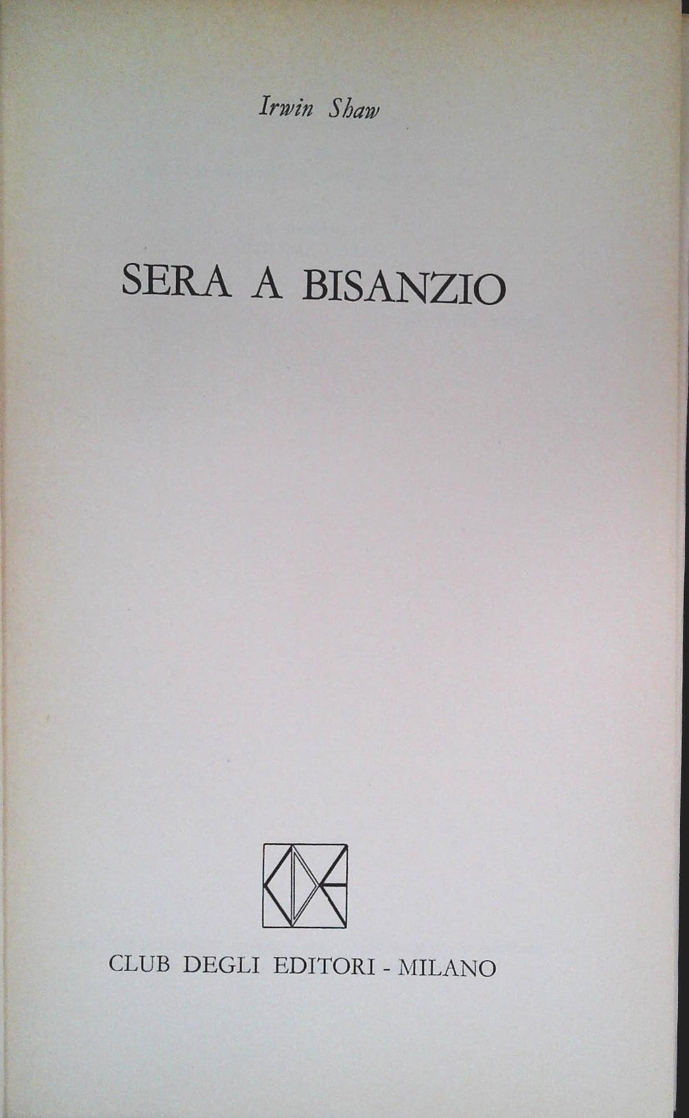 SERA A BISANZIO - IRWIN SHAW - CDE 1974