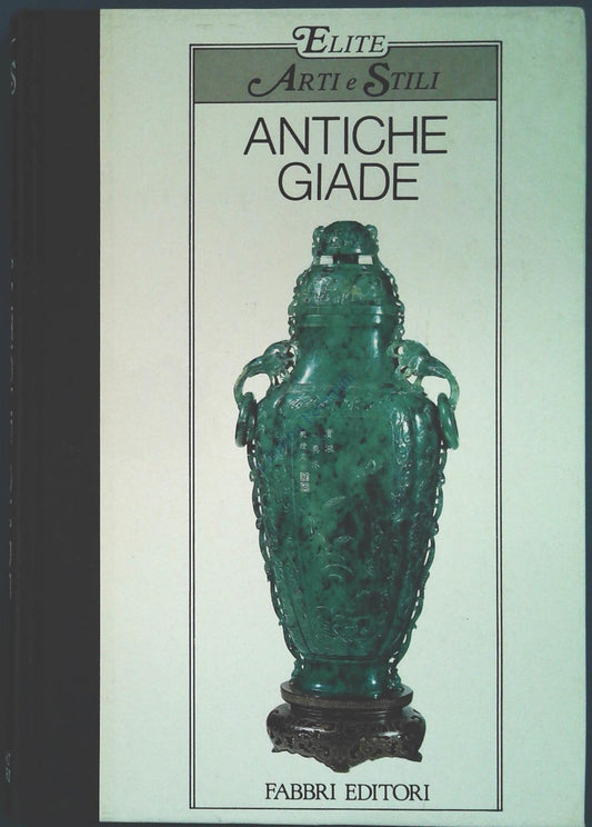 ANTICHE GIADE - OSCAR LUZZATTO-BILITZ - FABBRI EDITORI 1984
