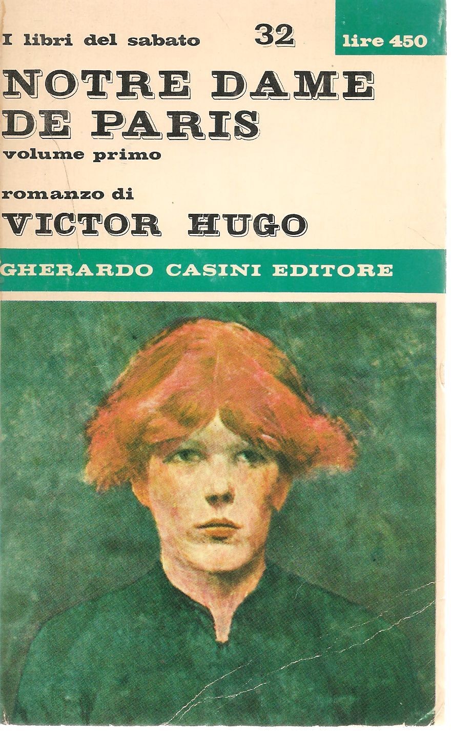 NOTRE DAME DE PARIS - VICTOR HUGO  VOL. 1    ED. GHERARDO CASINI