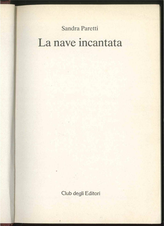 LA NAVE INCANTATA - SANDRA PARETTI