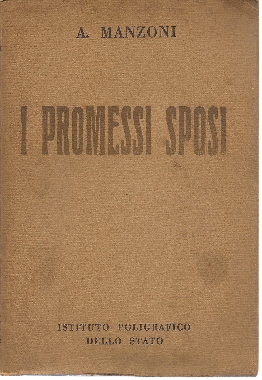 I PROMESSI SPOSI - ALESSANDRO MANZONI - POLIGRAFICO DELLO STATO 1953