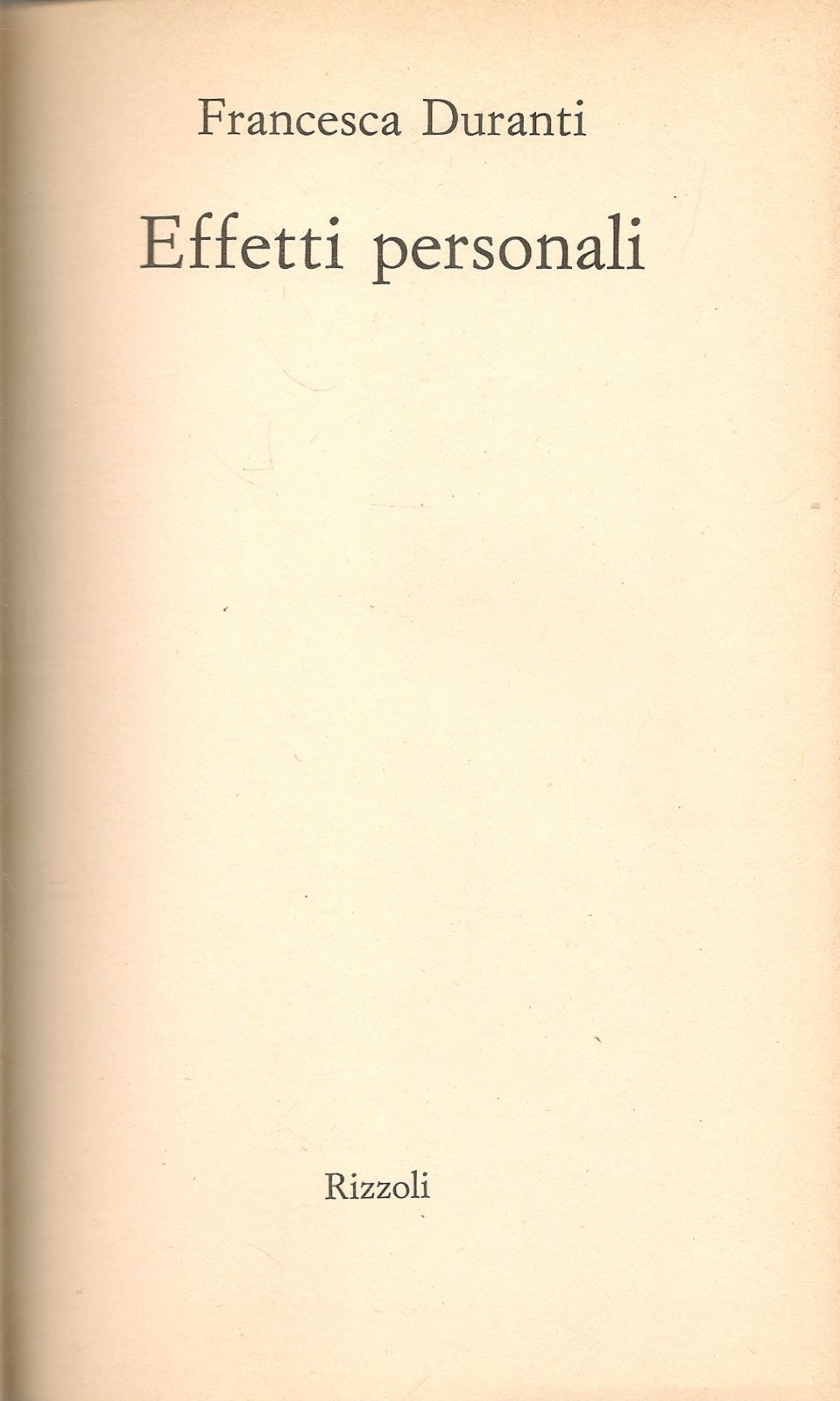 EFFETTI PERSONALI - FRANCESCA DURANTE - LA SCALA RIZZOLI 1989