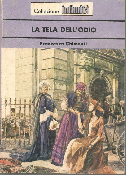 LA TELA DELL'ODIO - FRANCESCA CHIMENTI     INTIMITA' N. 217