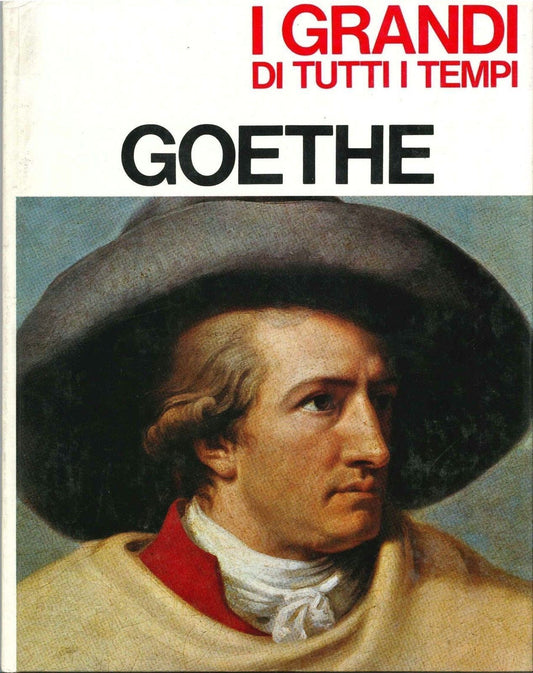 I GRANDI DI TUTTI I TEMPI : GOETHE