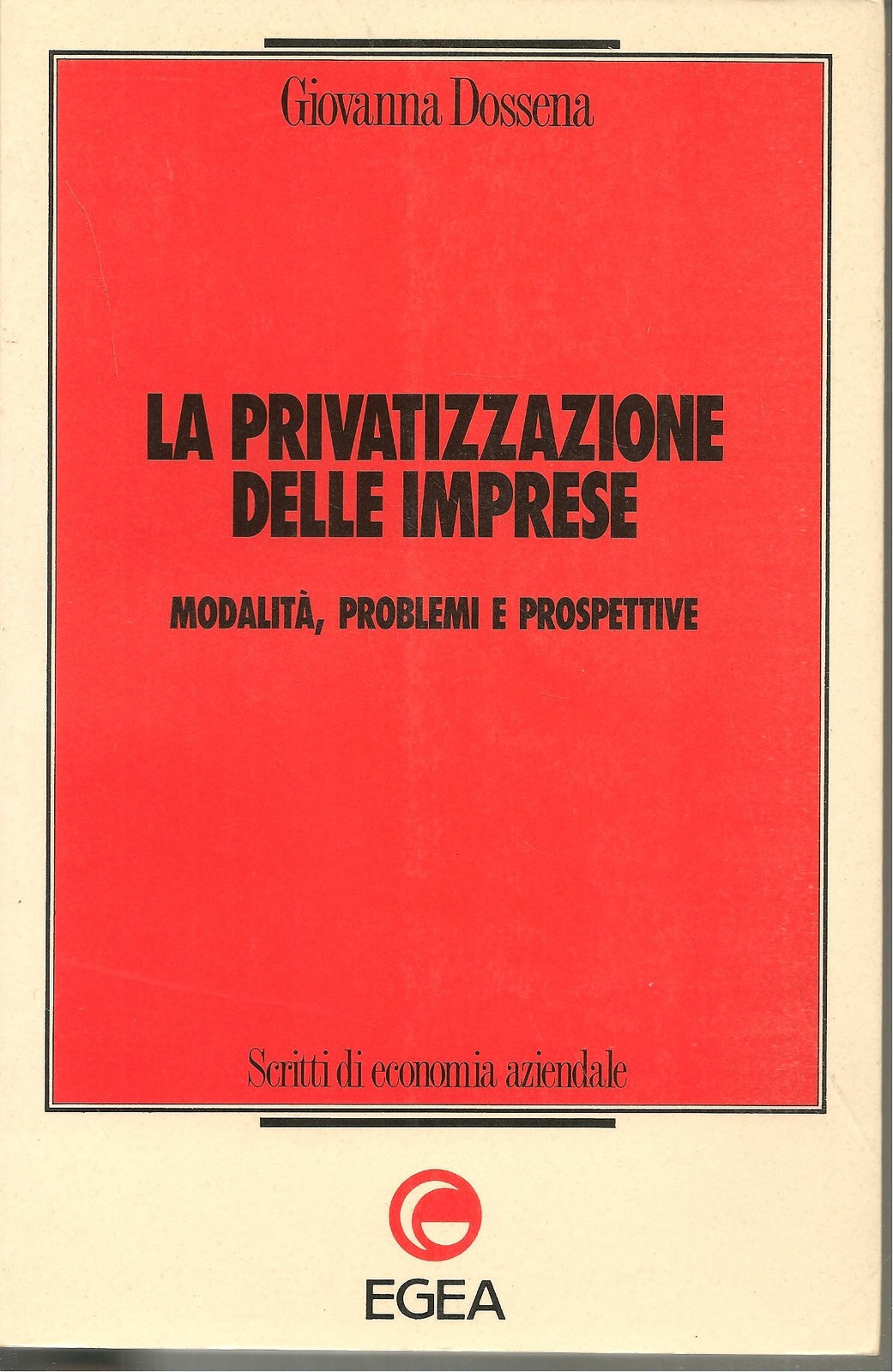 LA PRIVATIZZAZIONE DELLE IMPRESE- GIOVANNA DOSSENA