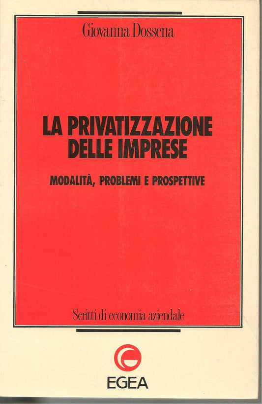 LA PRIVATIZZAZIONE DELLE IMPRESE- GIOVANNA DOSSENA