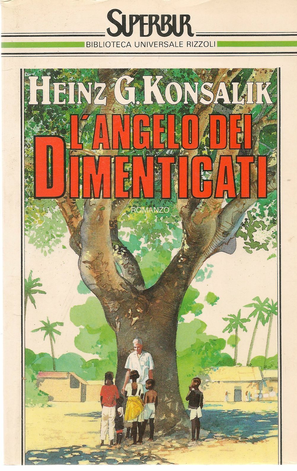 L'ANGELO DEI DIMENTICATI - HEINZ G. KONSALIK