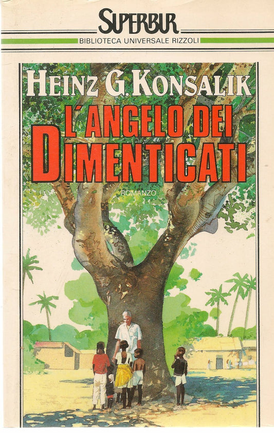 L'ANGELO DEI DIMENTICATI - HEINZ G. KONSALIK