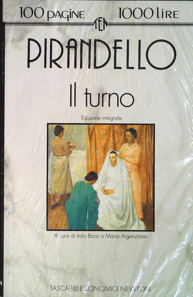 IL TURNO - PIRANDELLO - NEWTON 1993 - OUTLET DEL LIBRO