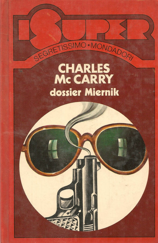 DOSSIER MIERNIK - CHARLES Mc CARRY - SEGRETISSIMO-MONDADORI