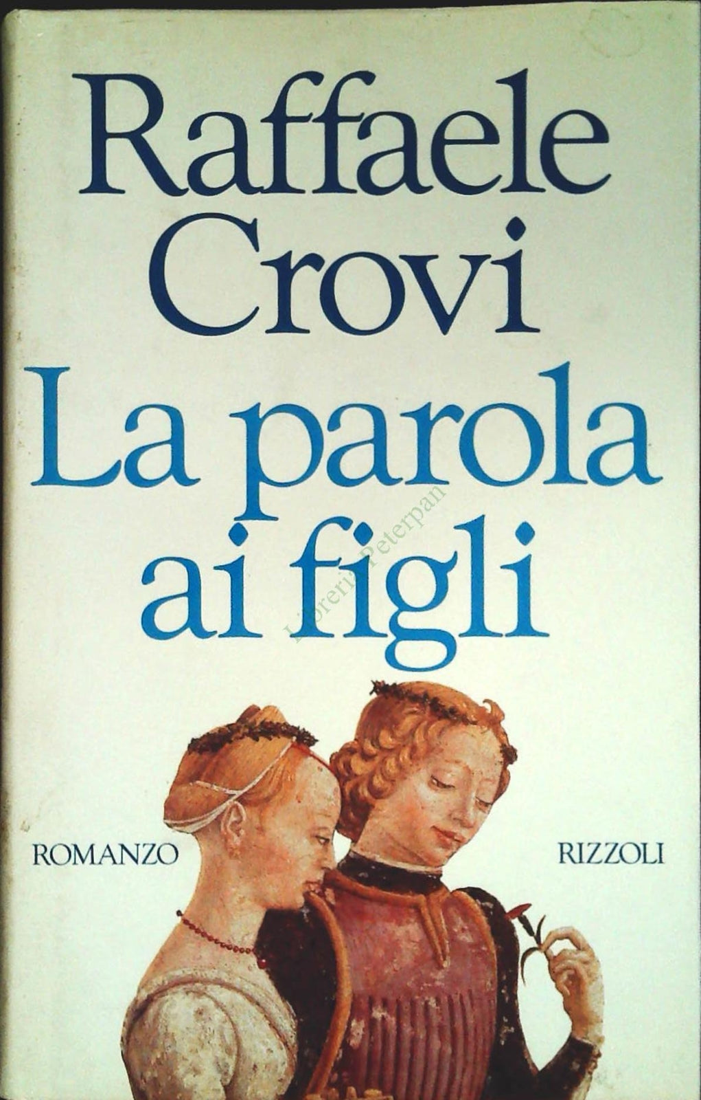 LA PAROLA AI FIGLI - RAFFAELE CROVI