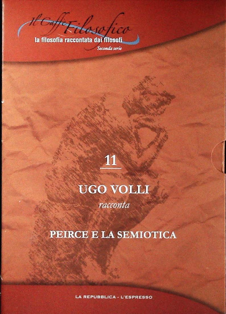 PEIRCE E LA SEMIOTICA. IL CAFFE' FILOSOFICO N. 11 - DVD