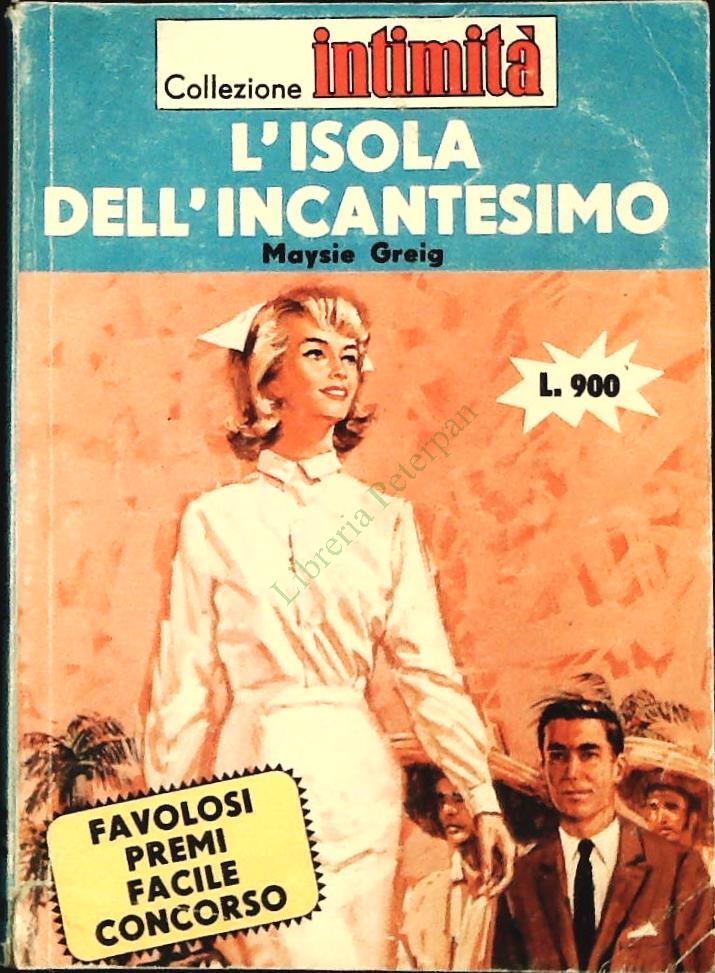 L'ISOLA DELL'INCANTESIMO - MAYSIE GREIG - INTIMITA' N. 341 - OUTLET DEL LIBRO