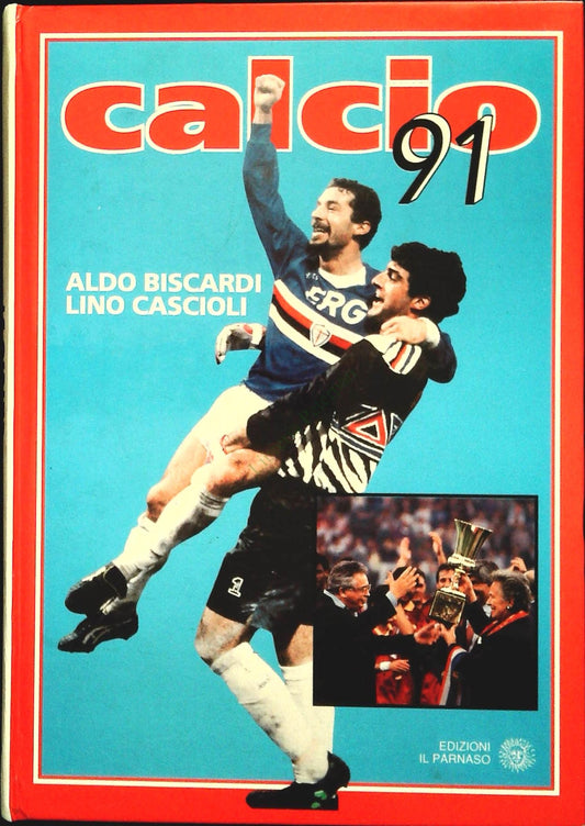 CALCIO 91 - ALDO BISCARDI - LINO CASCIOLI