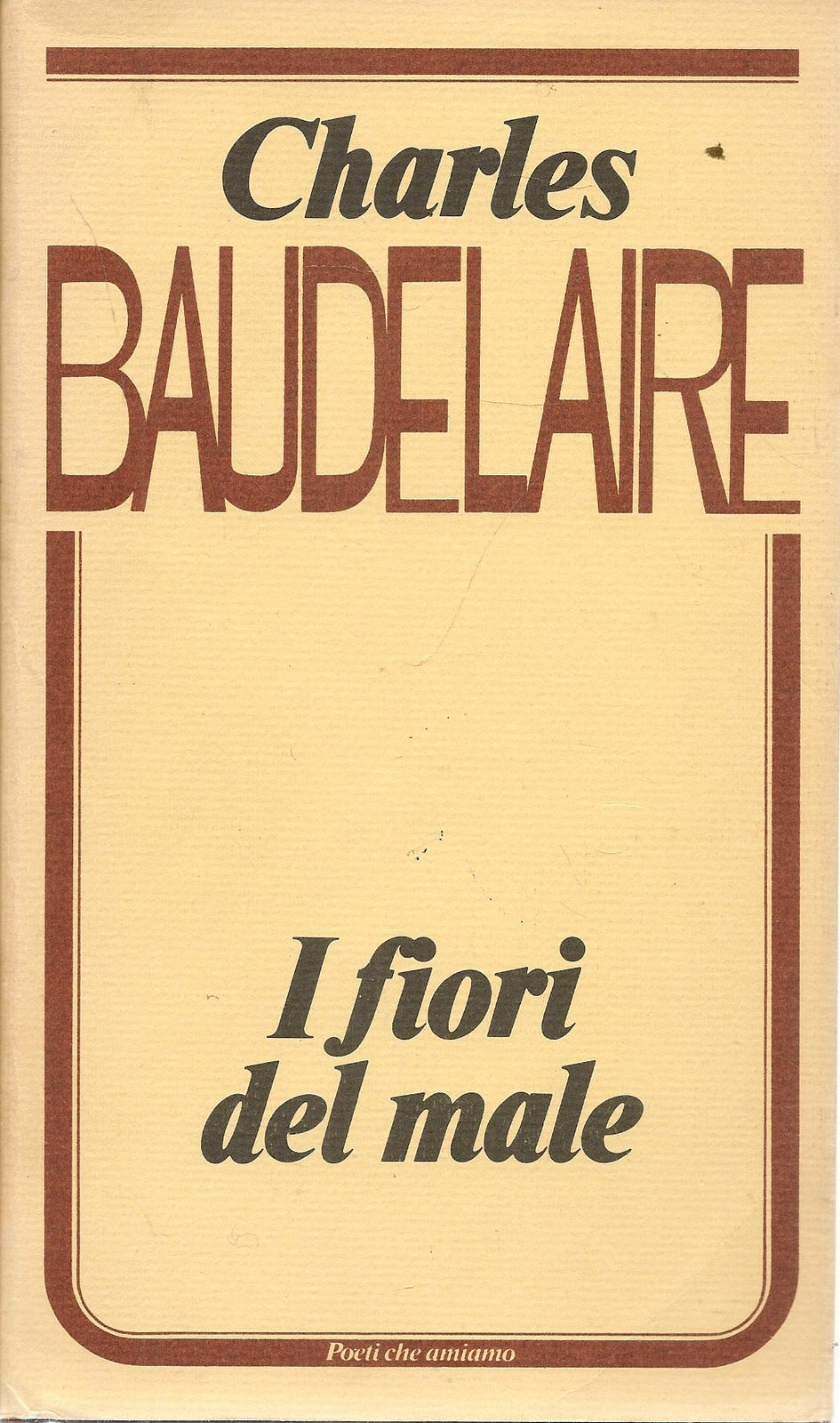 I FIORI DEL MALE - CHARLES BAUDELAIRE