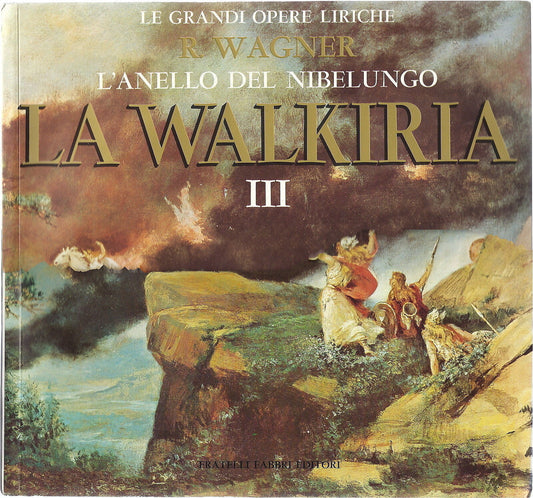 R. WAGNER # LA WALKIRIA - Vol. 3 - GRANDI OPERE LIRICHE 52 -