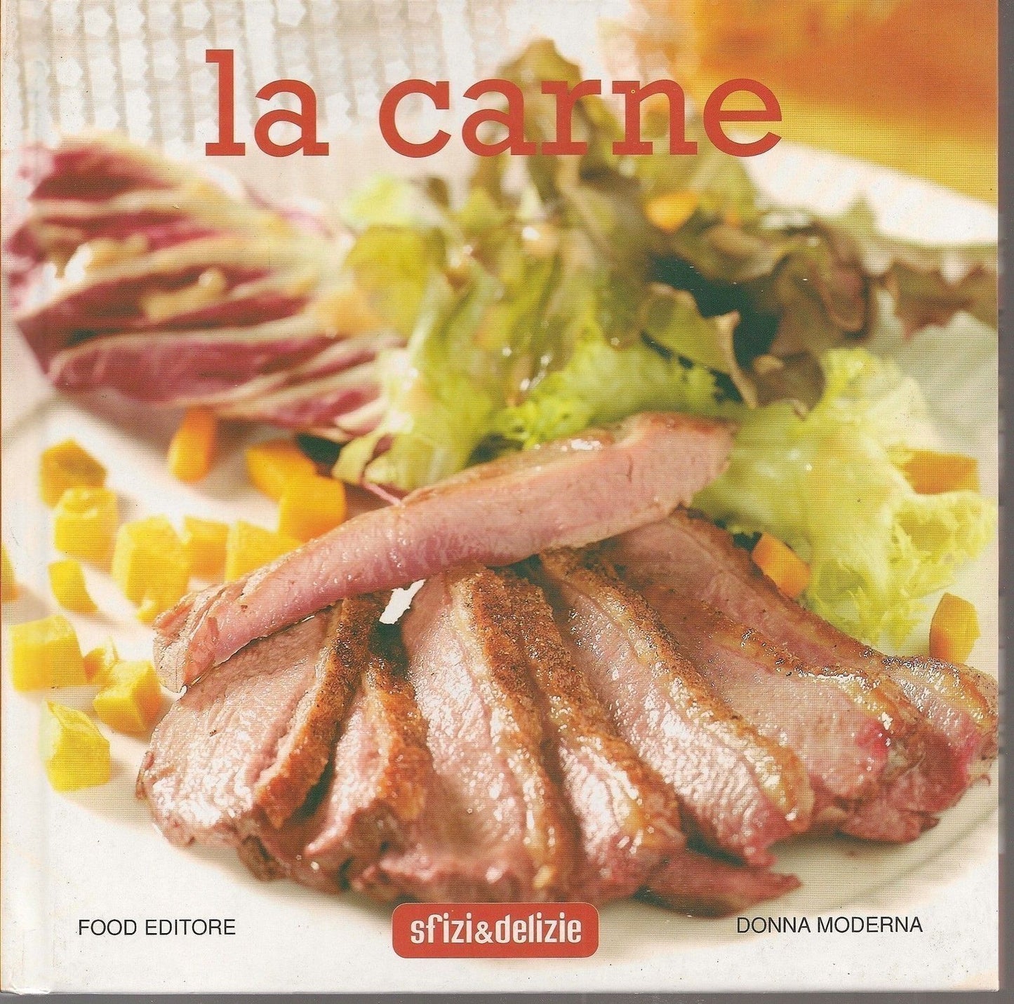 SFIZI & DELIZIE - LA CARNE