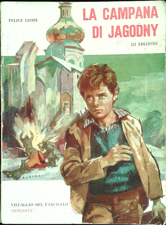 LA CAMPANA DI JAGODNY - FELICE LUONI - VILLAGGIO DEL FANCIULLO -OUTLET DEL LIBRO
