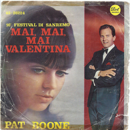 MAI, MAI, VALENTINA - E FUORI LA PIOGGIA CADE = PAT BOONE