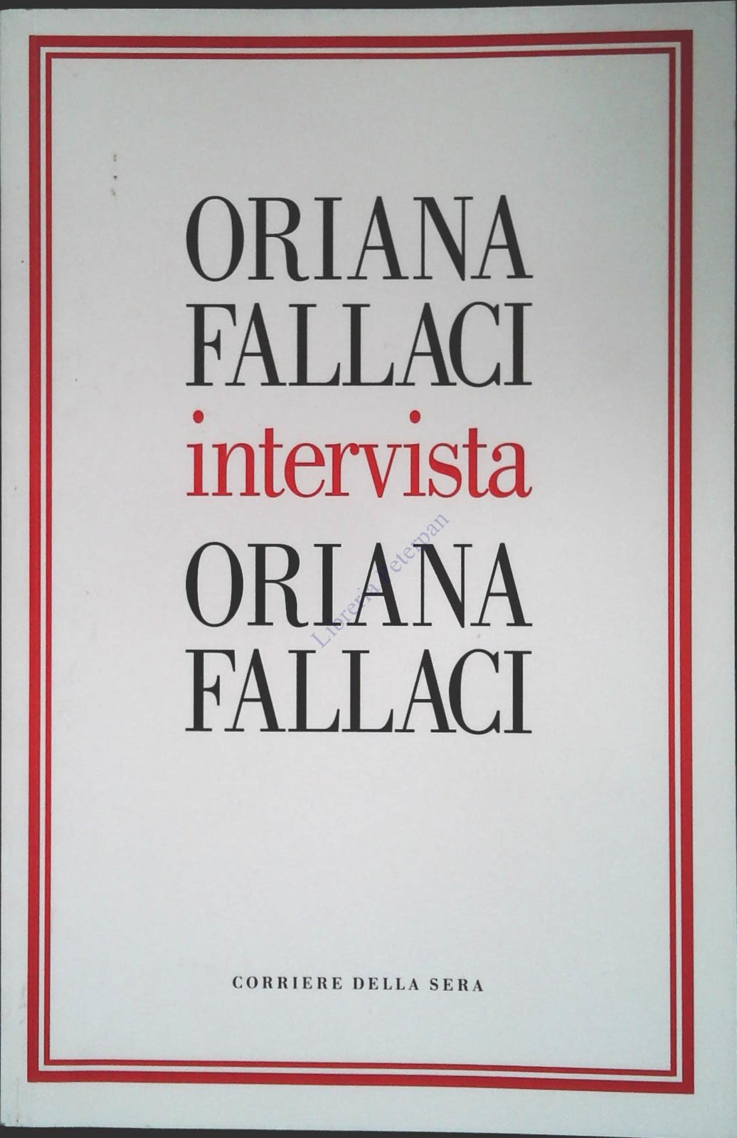 INTERVISTA - ORIANA FALLACI - CORRIERE DELLA SERA 2004
