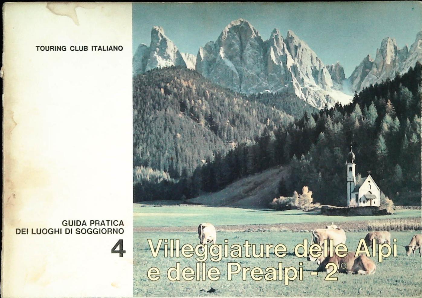 VILLEGGIATURE DELLE ALPI E DELLE PREALPI - VOL 2