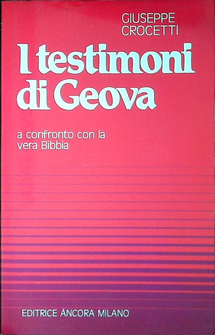 I TESTIMONI DI GEOVA A CONFRONTO CON LA VERA BIBBIA - CROCETTI -OUTLET DEL LIBRO