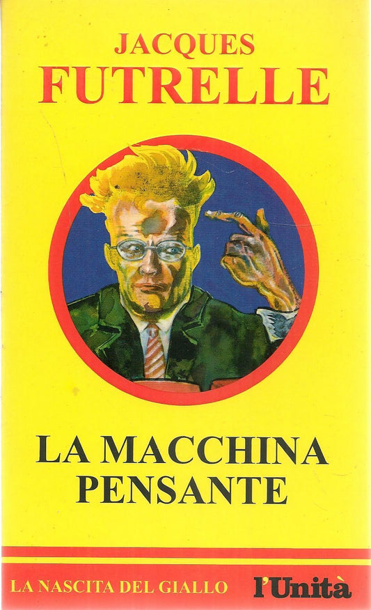 LA MACCHINA PENSANTE - JACQUES FUTRELLE
