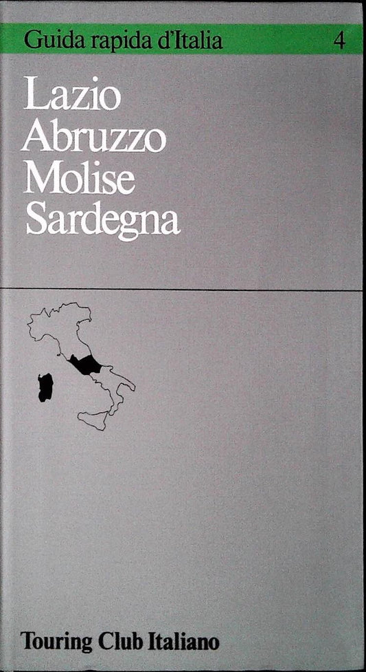 GUIDA RAPIDA D'ITALIA 4 LAZIO ABRUZZO MOLISE SARDEGNA - 1986 - OUTLET DEL LIBRO