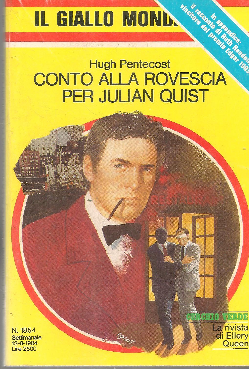 CONTO ALLA ROVESCIA PER JULIAN QUIST - HUGH PENTECOST - GIALLO MONDADORI N. 1854