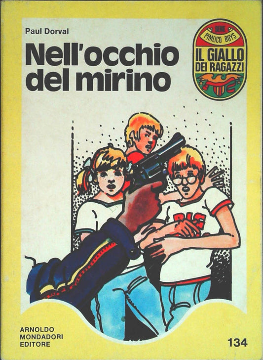 NELL'OCCHIO DEL MNIRINO - PAUL DORVAL - IL GIALLO DEI RAGAZZI N. 134